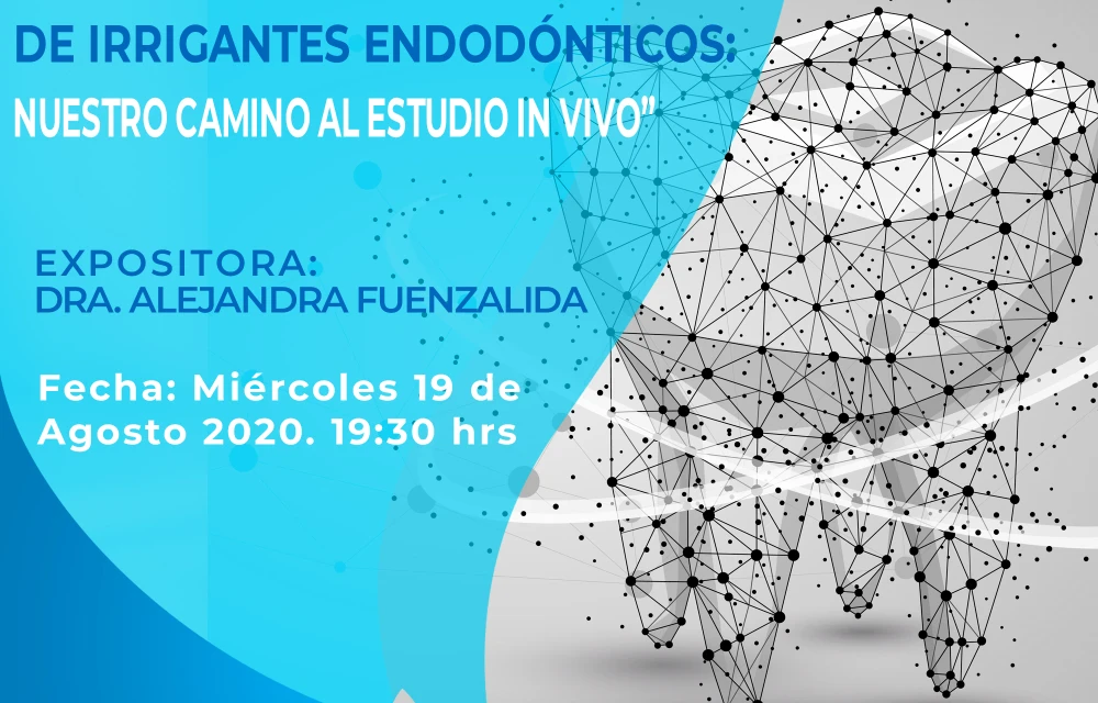 "Innovaciones en el estudio de Irrigantes Endodónticos: Nuestro camino al Estudio in vivo".